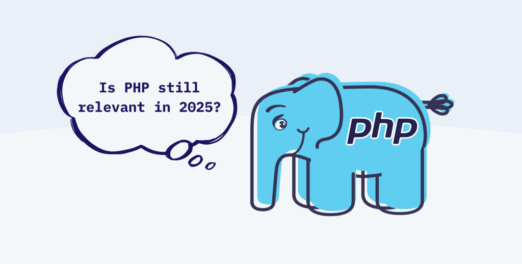 Is PHP Still in Demand in 2025? The Future of PHP Development Explained